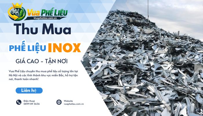 Thu mua phế liệu inox giá cao, tận nơi